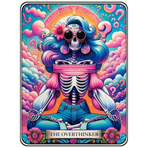 A vibrant, psychedelic illustration of a skeleton named "The Overthinker," adorned with flowers and surrounded by colorful clouds and question marks. dtf transfers