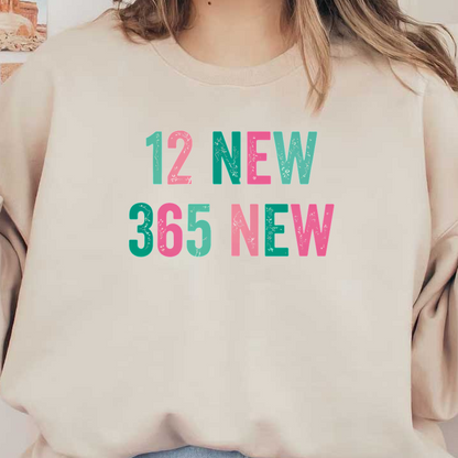 A vibrant graphic featuring the phrases "12 NEW" and "365 NEW" in playful, colorful typography.DTF Transfers dtf transfers