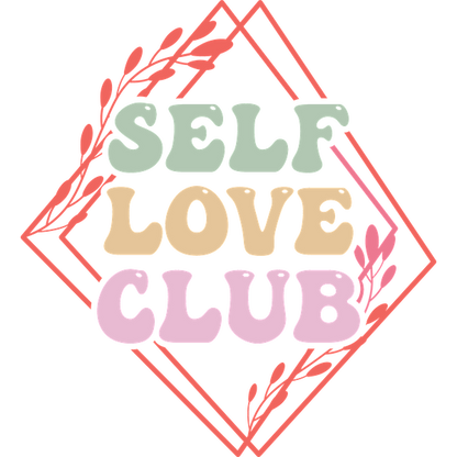 Un logotipo vibrante y colorido que presenta la frase "Self Love Club" adornado con elementos florales y un fondo geométrico.