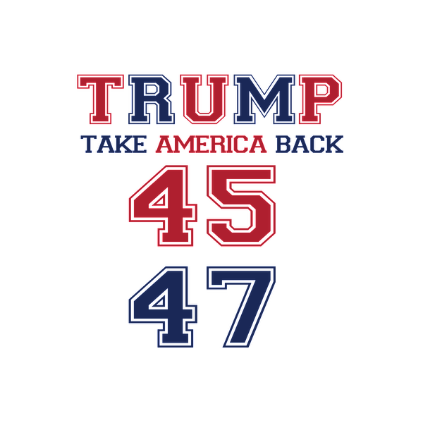 Gráfico llamativo que presenta "TRUMP" y "TAKE AMERICA BACK", con los números 45 y 47 en rojo y azul.