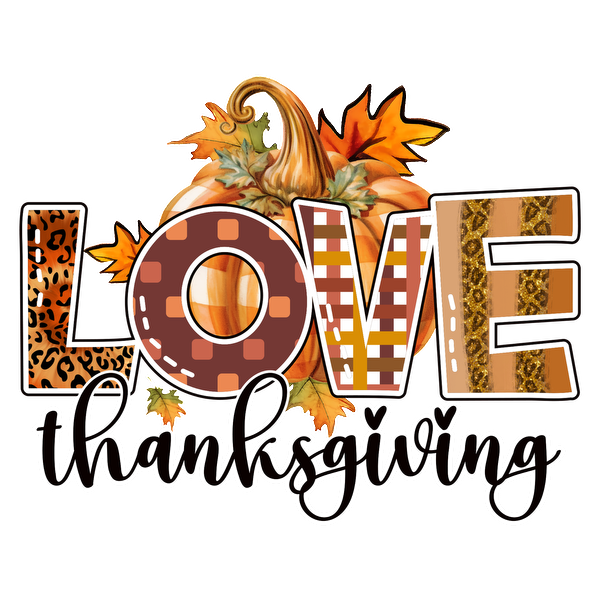 A festive Thanksgiving graphic featuring colorful letters spelling "LOVE" with a pumpkin and autumn leaves in the background.dtf regular iron