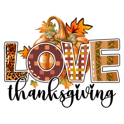 A festive Thanksgiving graphic featuring colorful letters spelling "LOVE" with a pumpkin and autumn leaves in the background.dtf regular iron