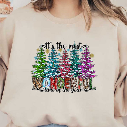 A colorful winter-themed design featuring vibrant trees and the cheerful phrase "It's the most WONDERFUL time of the year."DTF Transfersdtf regular iron dtf transfers
