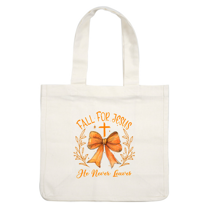 A vibrant design featuring a golden bow, cross, and the phrase "Fall for Jesus, He Never Leaves," surrounded by floral elements.dtf regular iron