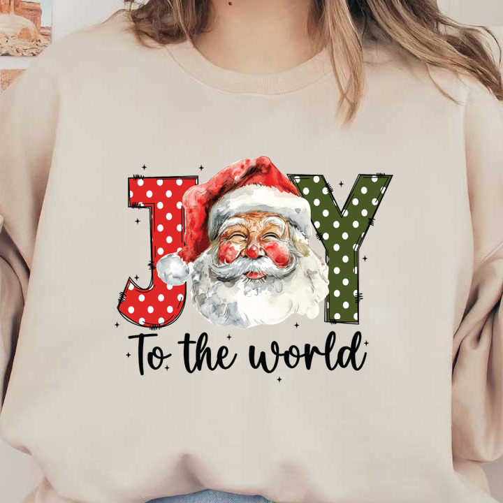 A cheerful Santa Claus illustration with the festive words "Joy to the World," perfect for holiday decorations!dtf regular iron