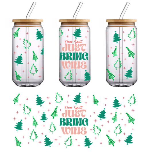 A festive design featuring colorful Christmas trees and the playful message, "Dear Santa, Just Bring WINE."UV Transfers dtf transfers