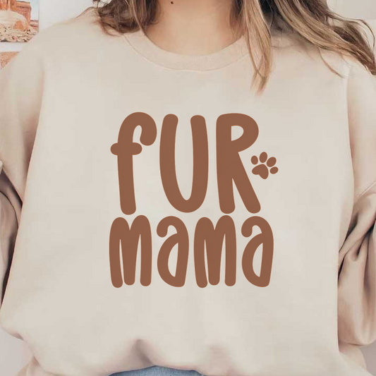 Un gráfico marrón divertido que declara orgullosamente "Fur Mama" y celebra a los dueños de mascotas con un lindo adorno con huellas de patas. Transferencias DTF