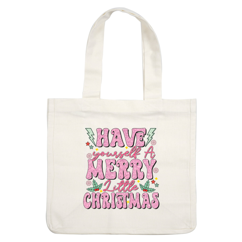 Festivo y brillante, este diseño vibrante presenta la alegre frase "Have yourself a Merry Little Christmas" adornada con decoraciones divertidas.