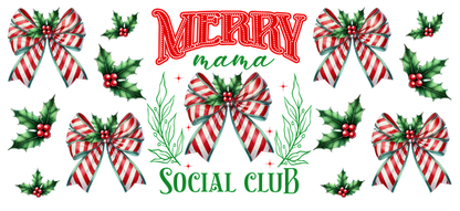 A festive design featuring red and white striped bows and holly leaves, complete with the cheerful message "Merry Social Club."UV Transfers dtf transfers