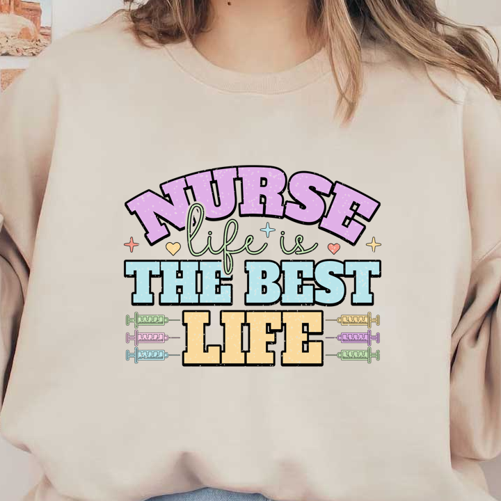 Celebrate nursing with this colorful and cheerful design reading “Nurse life is THE BEST LIFE,” adorned with fun syringe graphics!DTF Transfers