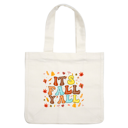 A festive autumn-themed design featuring colorful, playful text that reads "It's Fall Y'all" surrounded by leaves and seasonal icons. dtf prints