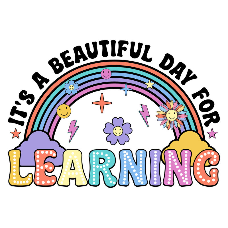 A colorful, playful design featuring the word "LEARNING" under a vibrant rainbow, adorned with cheerful flowers and smiling clouds.DTF Transfers