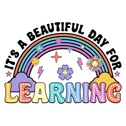 A colorful, playful design featuring the word "LEARNING" under a vibrant rainbow, adorned with cheerful flowers and smiling clouds.DTF Transfers