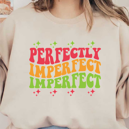 Un diseño tipográfico vibrante y divertido que presenta la frase "Perfectamente imperfecto" en letras coloridas y atrevidas con acentos divertidos.