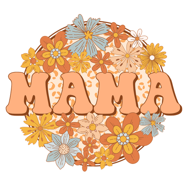 A vibrant design featuring the word "MAMA" adorned with colorful flowers in warm tones, perfect for celebrating motherhood.dtf regular iron