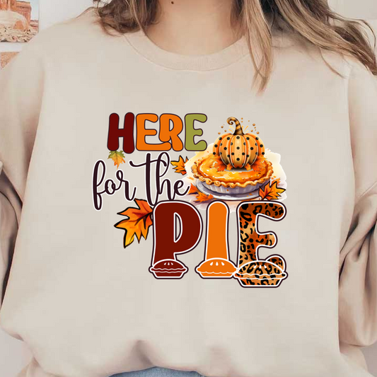 This festive design features vibrant autumn colors, a pumpkin pie, and playful text celebrating the joy of pie.