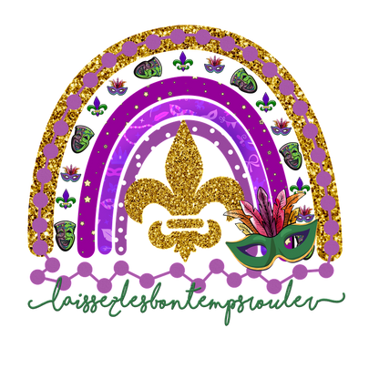 A vibrant Mardi Gras-themed design featuring colorful masks, a gold and purple rainbow, and the phrase "Laissez les bons temps rouler" in green.DTF Transfers