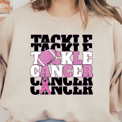 A vibrant graphic promoting cancer awareness, featuring pink text and a football, highlighting the theme "Tackle Cancer." dtf transfers