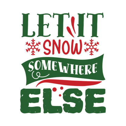 Red and green Christmas saying DTF transfer design XMAS1485-10. Physical textile transfer only.