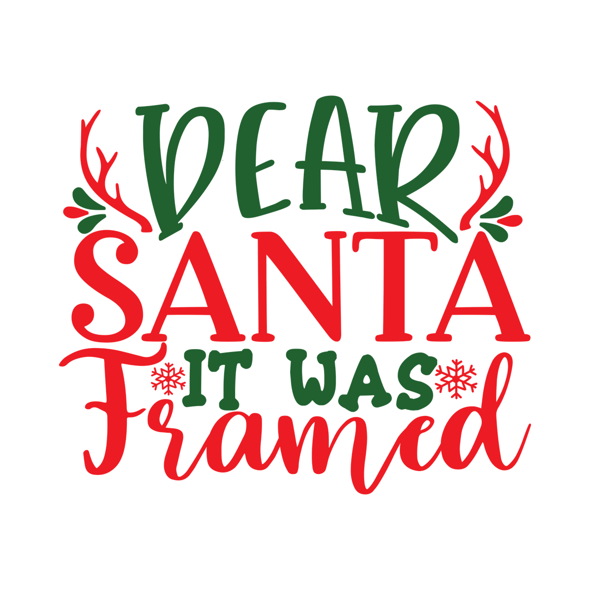 Red and green Christmas saying DTF transfer design XMAS1485-11. Physical textile transfer only.