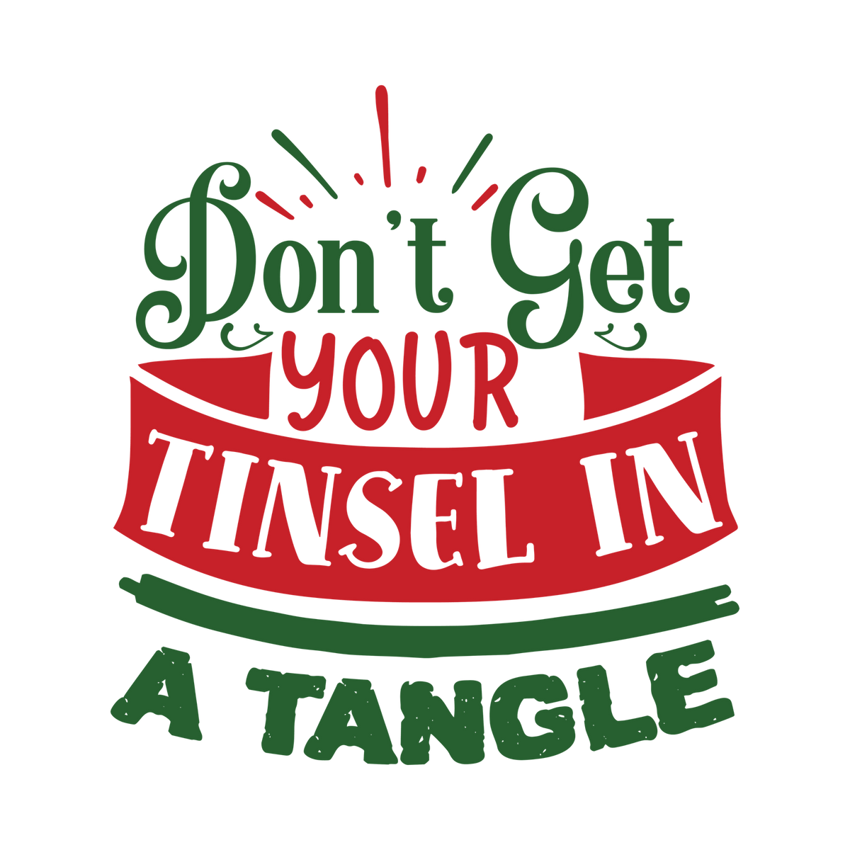 Red and green Christmas saying DTF transfer design XMAS1485-17. Physical textile transfer only.