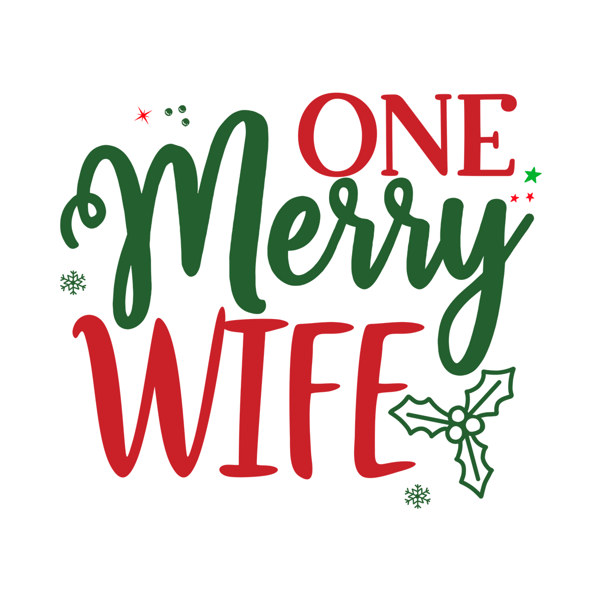 Red and green Christmas saying DTF transfer design XMAS1485-24. Physical textile transfer only.