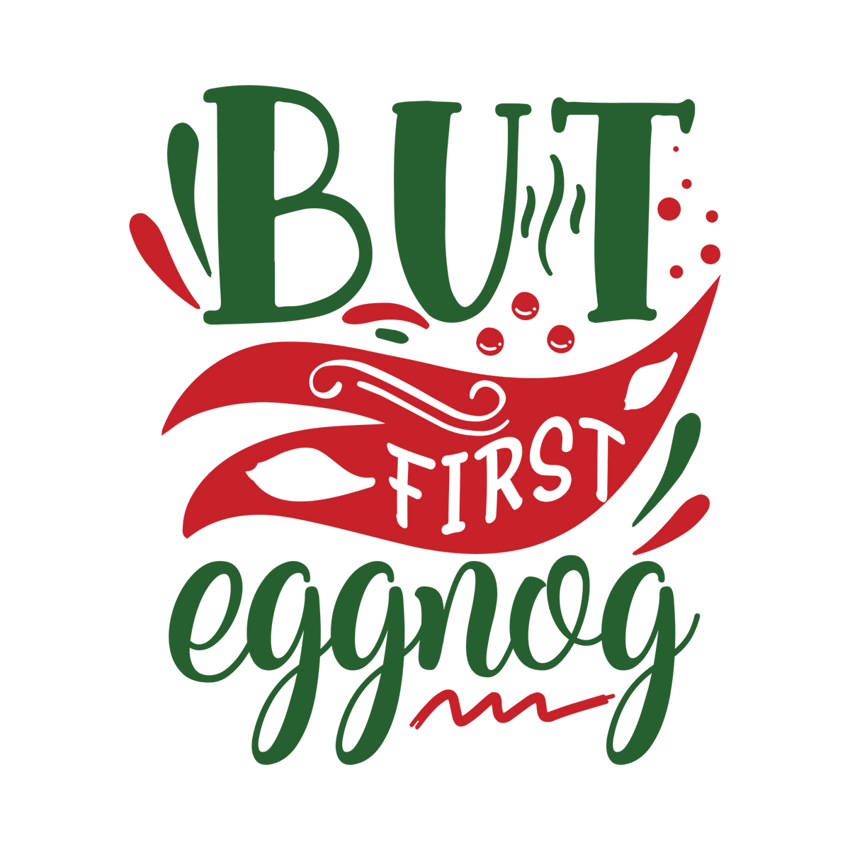 Red and green Christmas saying DTF transfer design XMAS1485-26. Physical textile transfer only.