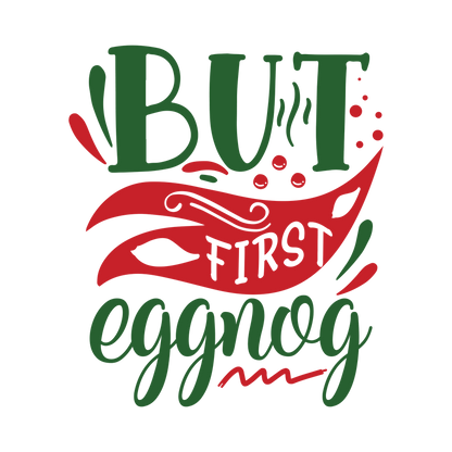 Red and green Christmas saying DTF transfer design XMAS1485-26. Physical textile transfer only.