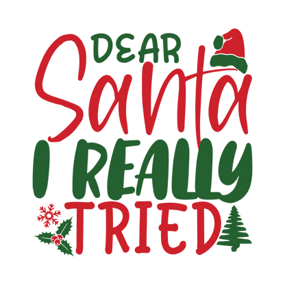 Red and green Christmas saying DTF transfer design XMAS1485-33. Physical textile transfer only.