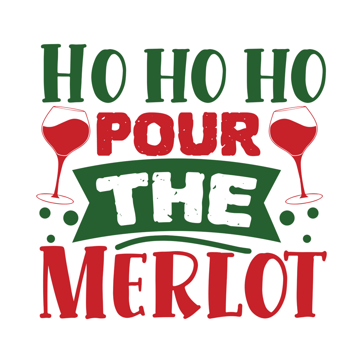 Red and green Christmas saying DTF transfer design XMAS1485-34. Physical textile transfer only.
