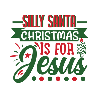 Red and green Christmas saying DTF transfer design XMAS1485-9. Physical textile transfer only.