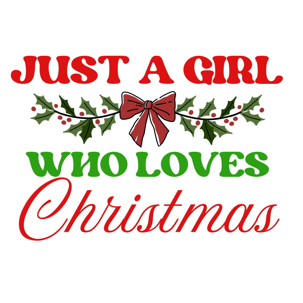 Classic Christmas saying DTF transfer design XMAS1486-19. Physical textile transfer only.