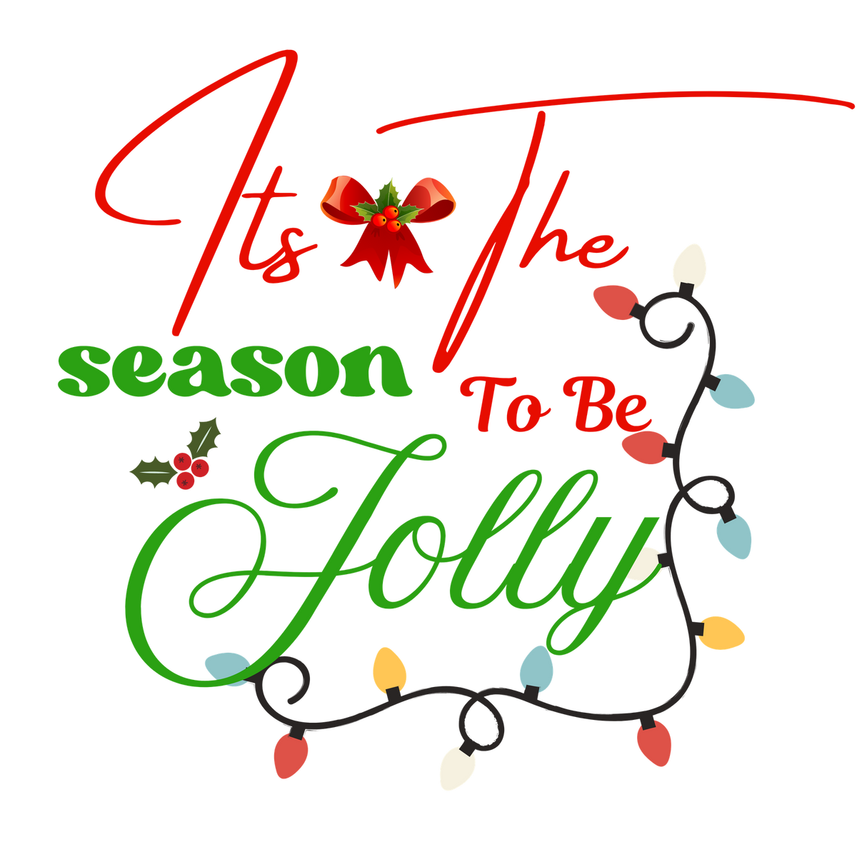 Classic Christmas saying DTF transfer design XMAS1486-20. Physical textile transfer only.