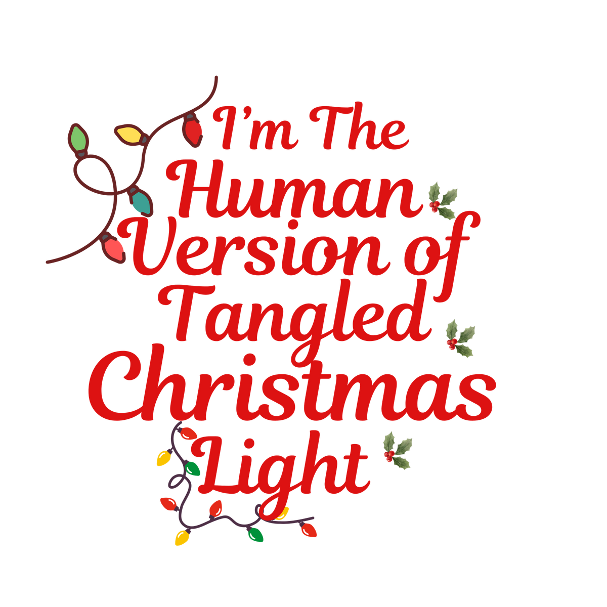 Classic Christmas saying DTF transfer design XMAS1486-21. Physical textile transfer only.