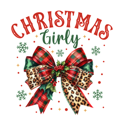 Festive "Christmas Girly" design featuring a vibrant plaid and leopard print bow, adorned with greenery and cheerful snowflakes.dtf regular iron