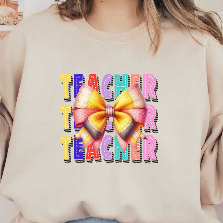 Bright and colorful text reading "TEACHER" surrounded by a beautifully designed bow, perfect for celebrating educators!DTF Transfers