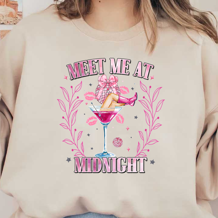 A whimsical design featuring a martini glass with a leg in pink boots, accompanied by the phrase "Meet Me at Midnight" in playful lettering.DTF Transfers dtf transfers