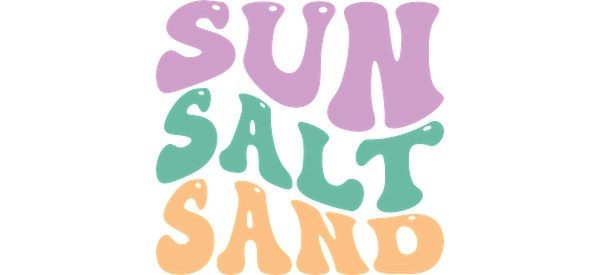 A vibrant, playful design featuring the words "Sun Salt Sand" in colorful, chunky letters, evoking a fun beach vibe.UV Transfers dtf transfers