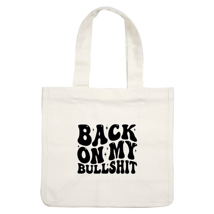 Diseño de texto en negrita que presenta la frase “BACK ON MY BULLSHIT”, perfecto para expresar confianza y actitud.