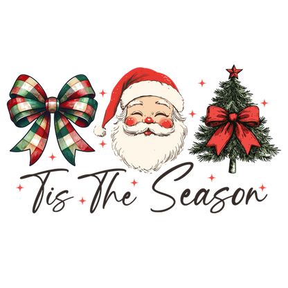 A festive illustration featuring Santa Claus, a Christmas tree, and plaid bows, accompanied by the phrase “'Tis The Season.”dtf regular iron