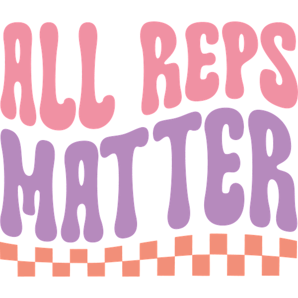 Un diseño gráfico vibrante que presenta la frase "ALL REPS MATTER" en divertidos colores pastel, que promueve la positividad y la inclusión.