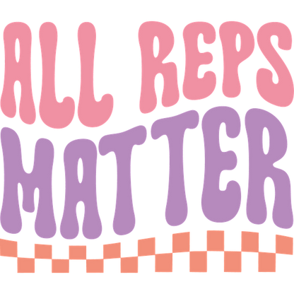 Un diseño gráfico vibrante que presenta la frase "ALL REPS MATTER" en divertidos colores pastel, que promueve la positividad y la inclusión.