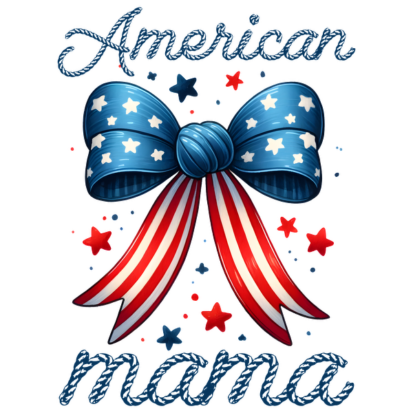 Celebrate with this vibrant "American Mama" design featuring a star-spangled blue bow and red, white, and blue accents. dtf prints