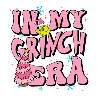 "Celebrate the holiday spirit with this fun 'In My Grinch Era' graphic, featuring the Grinch and a festive pink tree!"DTF Transfers dtf transfers