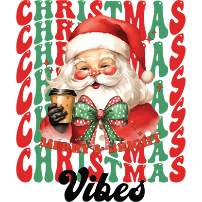 Festive Santa holding a coffee cup spreads joy with "Merry & Bright Christmas Vibes" in vibrant colors. dtf prints