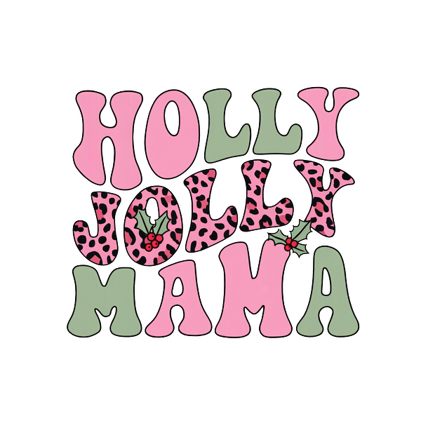 A whimsical design featuring the playful phrase "Holly Jolly Mama" in vibrant pink and green with a fun leopard print.dtf regular iron