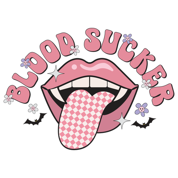 Playful and edgy graphic featuring pink lips and a cheeky "Blood Sucker" text, adorned with flowers and bats. dtf transfers