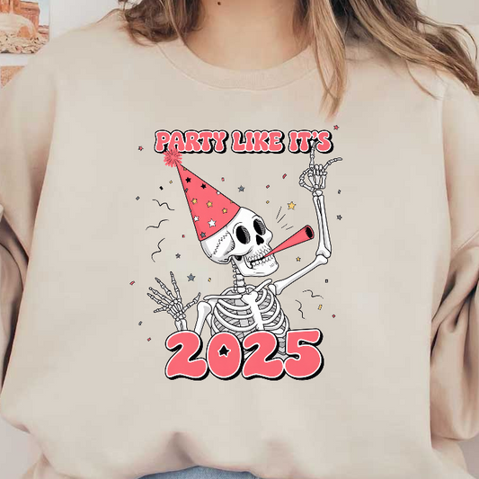 Celebrate with style! This fun design features a cheerful skeleton in a party hat, ready to “Party Like It’s 2025.”DTF Transfers