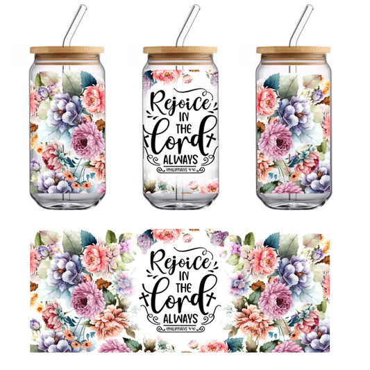 religious wall art featuring watercolor flowers and the text "This is a religious wall art featuring watercolor flowers and the text 'Rejoice in the Lord always.'".UV Transfers