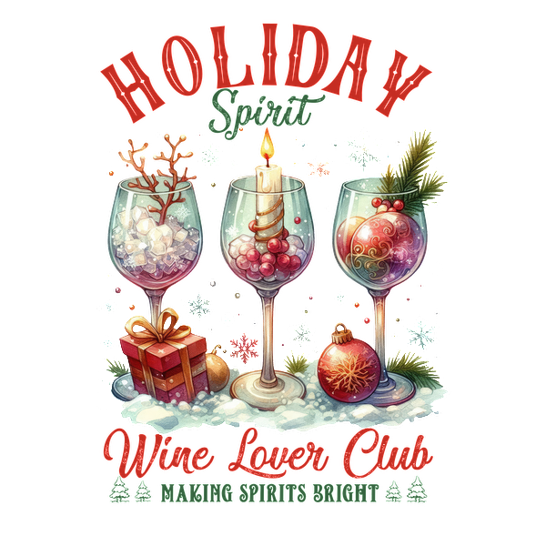 Celebrate the festive season with a charming "Holiday Spirit" illustration featuring elegant wine glasses and holiday-themed decorations. heat press transfers